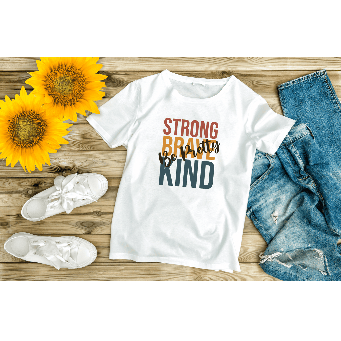 Be Pretty Strong Brave Kind (3 colors)