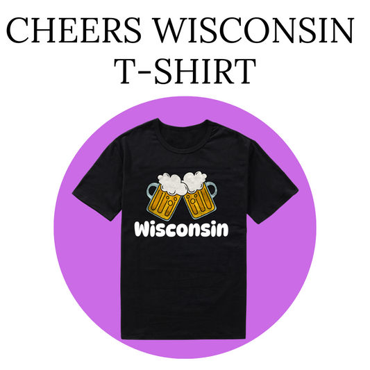 Cheers Wisconsin T-Shirt