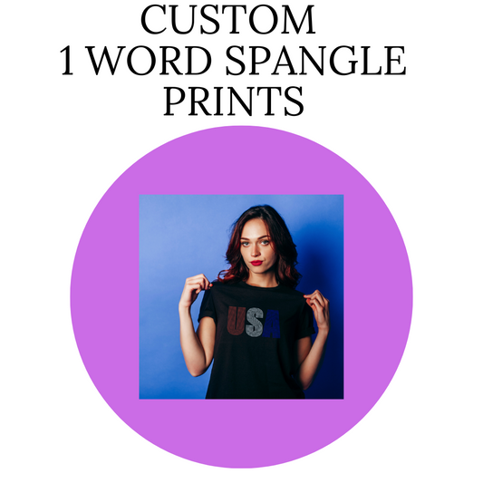 Custom 1 Word Spangle Print