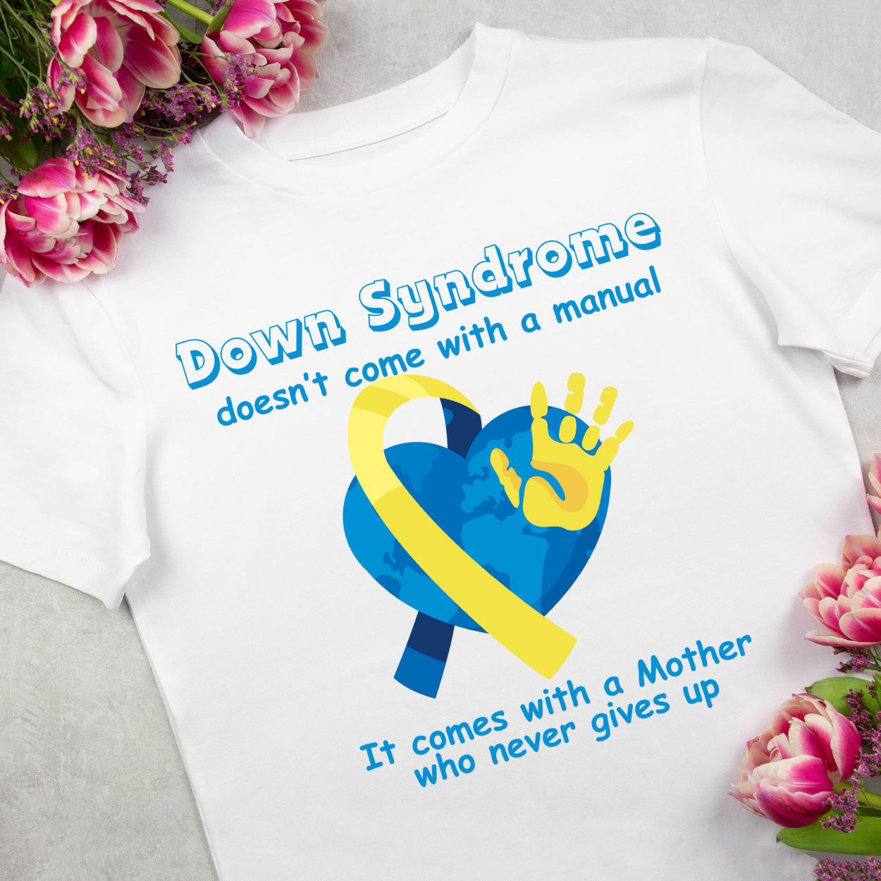 Down Syndrome Doesn't Come With A Manual- Mother-Heart