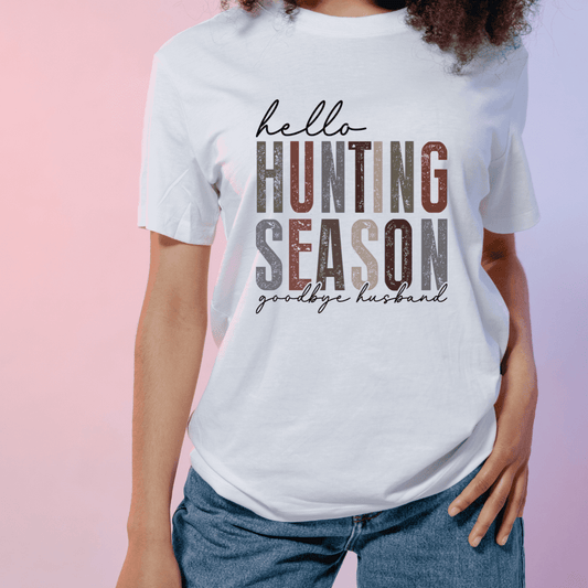 Hello Hunting Season Goodbye Husband (Color)