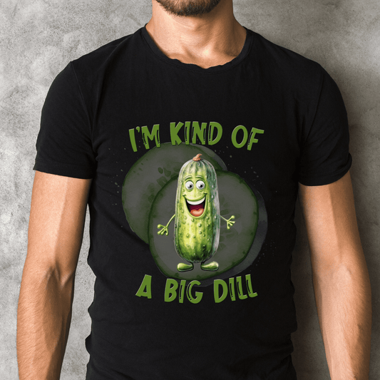 I'm Kind Of A Big Dill