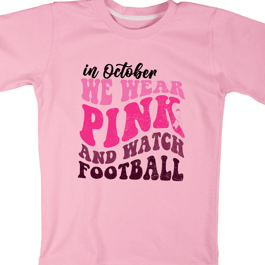 In October We Wear Pink And Watch Football Wavy Font