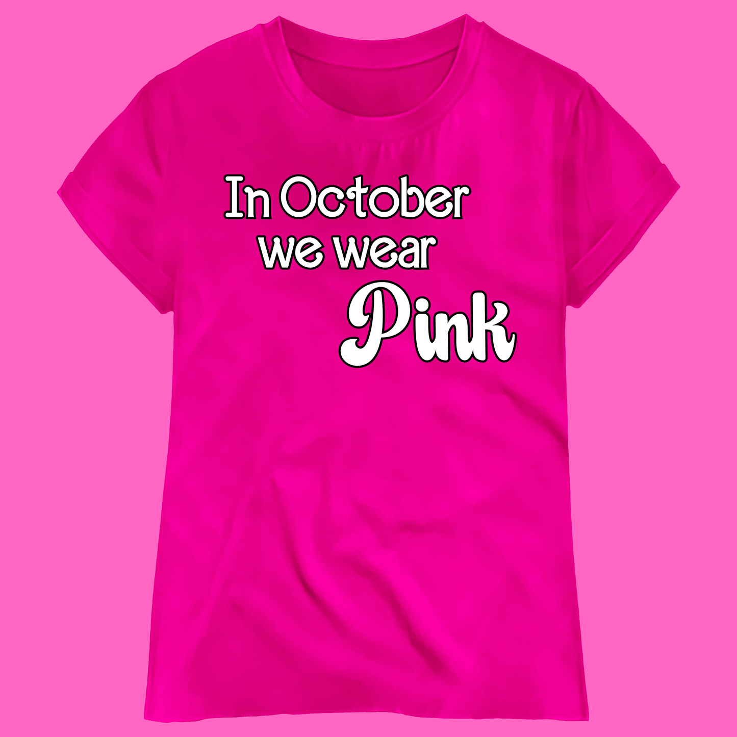 In October We Wear Pink (white and black font)